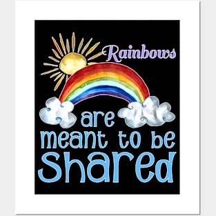 Rainbows Are Meant To Be Shared Inspirational T-Shirt Posters and Art